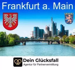 Partnervermittlung Frankfurt / Rhein/Main Metropole / Gebiet Hessen